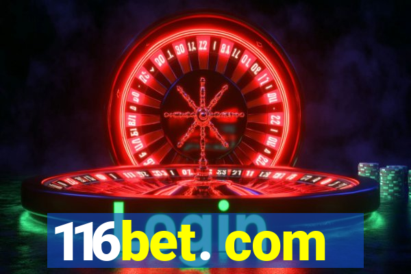 116bet. com